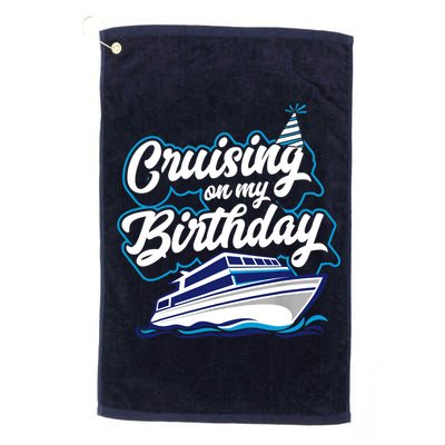 Cruising On My Birthday Cruise Trip Vacation Birthday Party Golf Towel