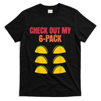 Check Out My Six 6 Pack With Tacos For Cinco de Mayo Funny T-Shirt