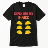 Check Out My Six 6 Pack With Tacos For Cinco de Mayo Funny Tall T-Shirt