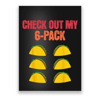 Check Out My Six 6 Pack With Tacos For Cinco de Mayo Funny Poster