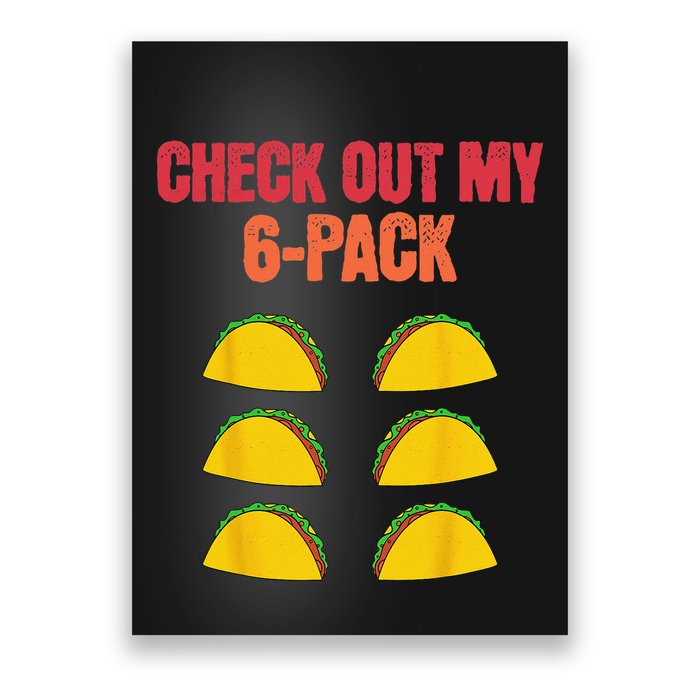 Check Out My Six 6 Pack With Tacos For Cinco de Mayo Funny Poster