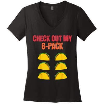 Check Out My Six 6 Pack With Tacos For Cinco de Mayo Funny Women's V-Neck T-Shirt