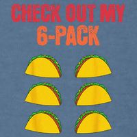 Check Out My Six 6 Pack With Tacos For Cinco de Mayo Funny Garment-Dyed Sweatshirt