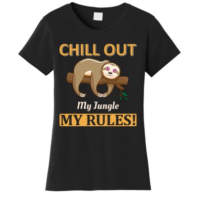 Chill Out My Jungle My Rules Women's T-Shirt