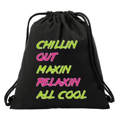 Chillin Out Maxin Relaxin All Cool Bel Air Drawstring Bag