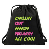 Chillin Out Maxin Relaxin All Cool Bel Air Drawstring Bag