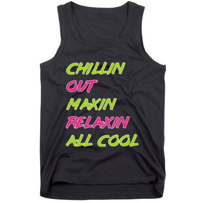 Chillin Out Maxin Relaxin All Cool Bel Air Tank Top