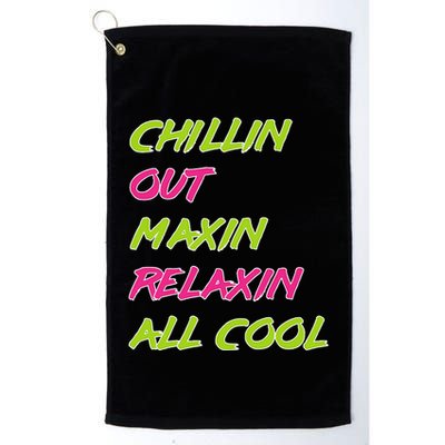 Chillin Out Maxin Relaxin All Cool Bel Air Golf Towel