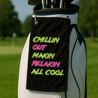 Chillin Out Maxin Relaxin All Cool Bel Air Golf Towel