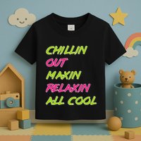 Chillin Out Maxin Relaxin All Cool Bel Air Toddler T-Shirt