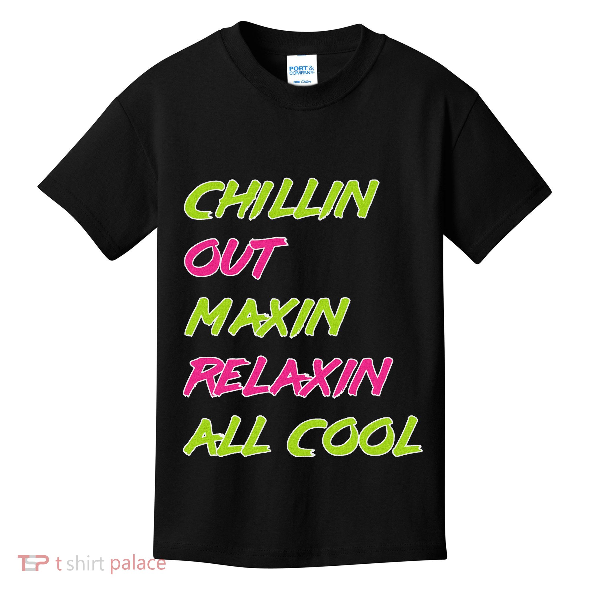 Chillin Out Maxin Relaxin All Cool Bel Air Kids T-Shirt