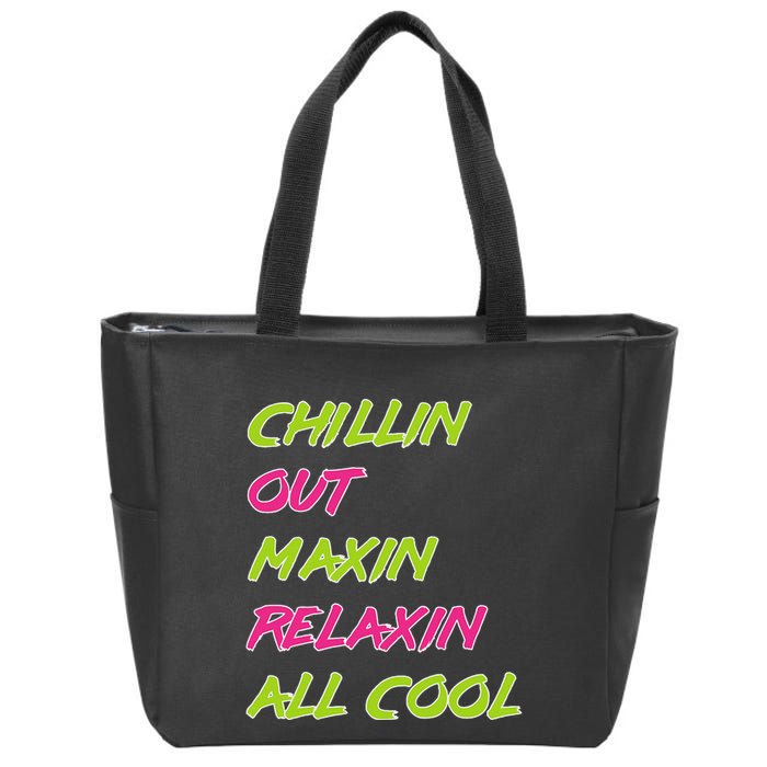 Chillin Out Maxin Relaxin All Cool Bel Air Zip Tote Bag