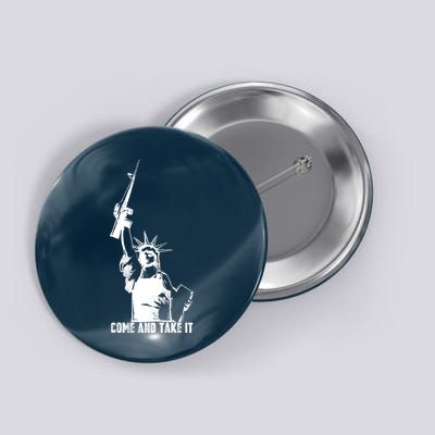 Come & Take It Liberty Gun & Second Amendment Button