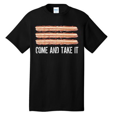 Come and Take It Bacon Tall T-Shirt