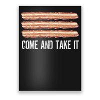 Come and Take It Bacon Poster