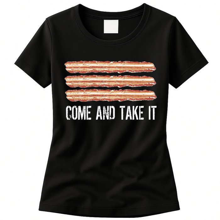 Come and Take It Bacon Womens T-Shirt
