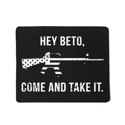 Come And Take It Beto Mousepad