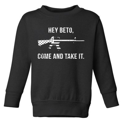 Come And Take It Beto Toddler Sweatshirt