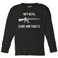 Come And Take It Beto Toddler Long Sleeve Shirt