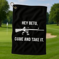 Come And Take It Beto Golf Towel