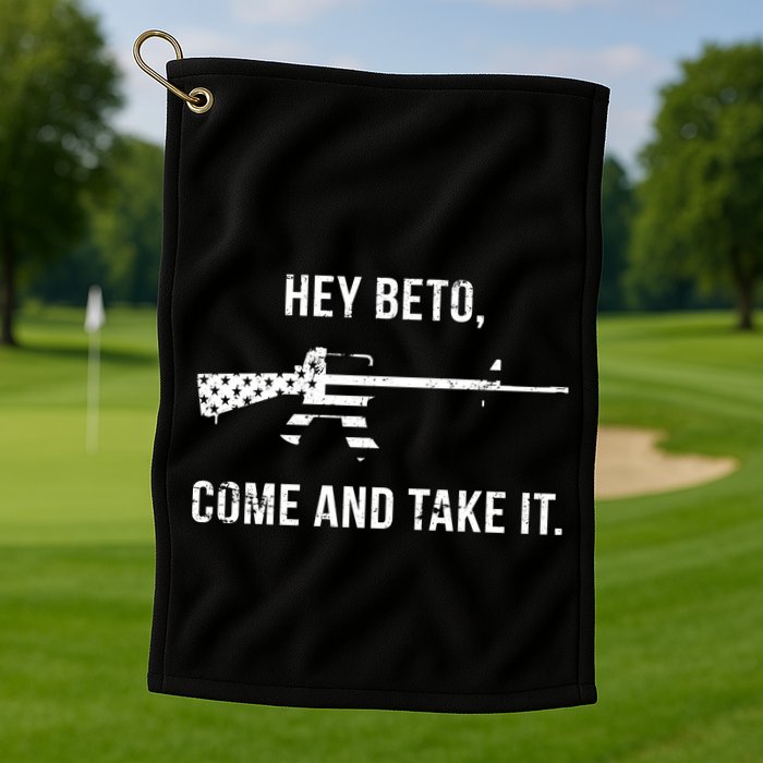 Come And Take It Beto Golf Towel