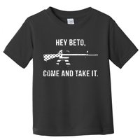 Come And Take It Beto Toddler T-Shirt