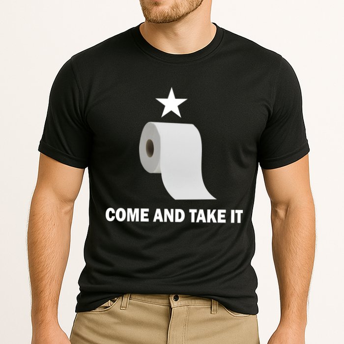 Come and Take It Funny Toilet Paper  Performance Shirt
