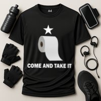 Come and Take It Funny Toilet Paper  Performance Shirt