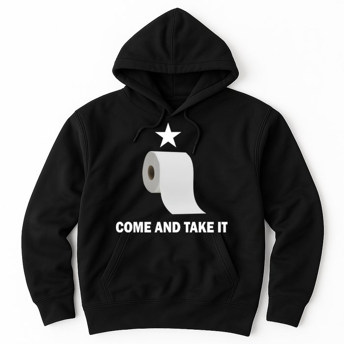 Come and Take It Funny Toilet Paper  Hoodie