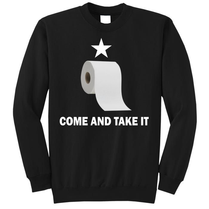 Come and Take It Funny Toilet Paper  Sweatshirt