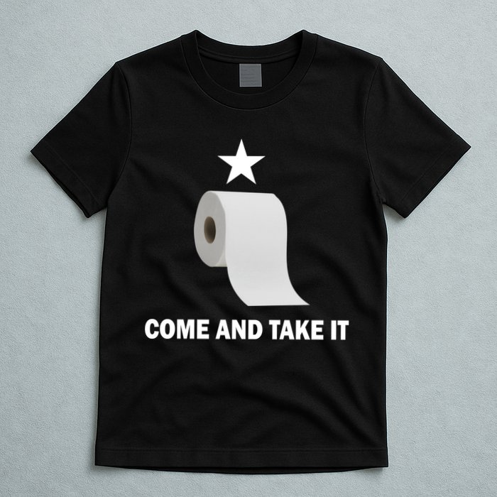 Come and Take It Funny Toilet Paper  T-Shirt