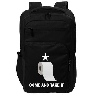 Come and Take It Funny Toilet Paper  Impact Tech Backpack
