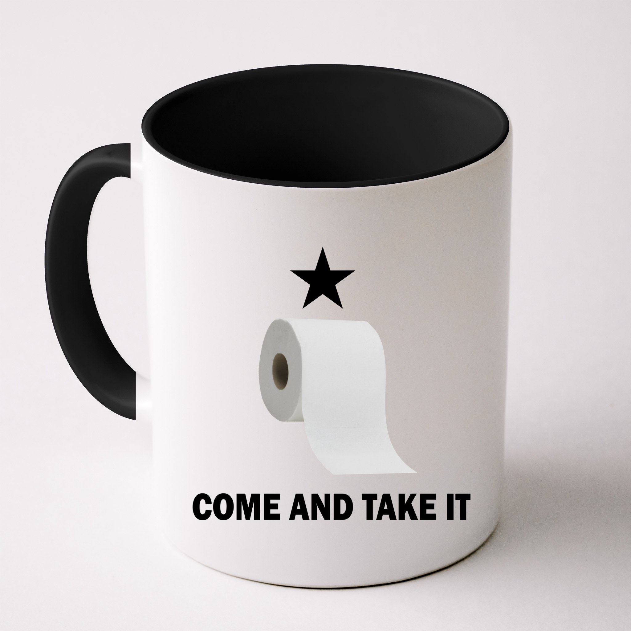 Come and Take It Funny Toilet Paper  Mug