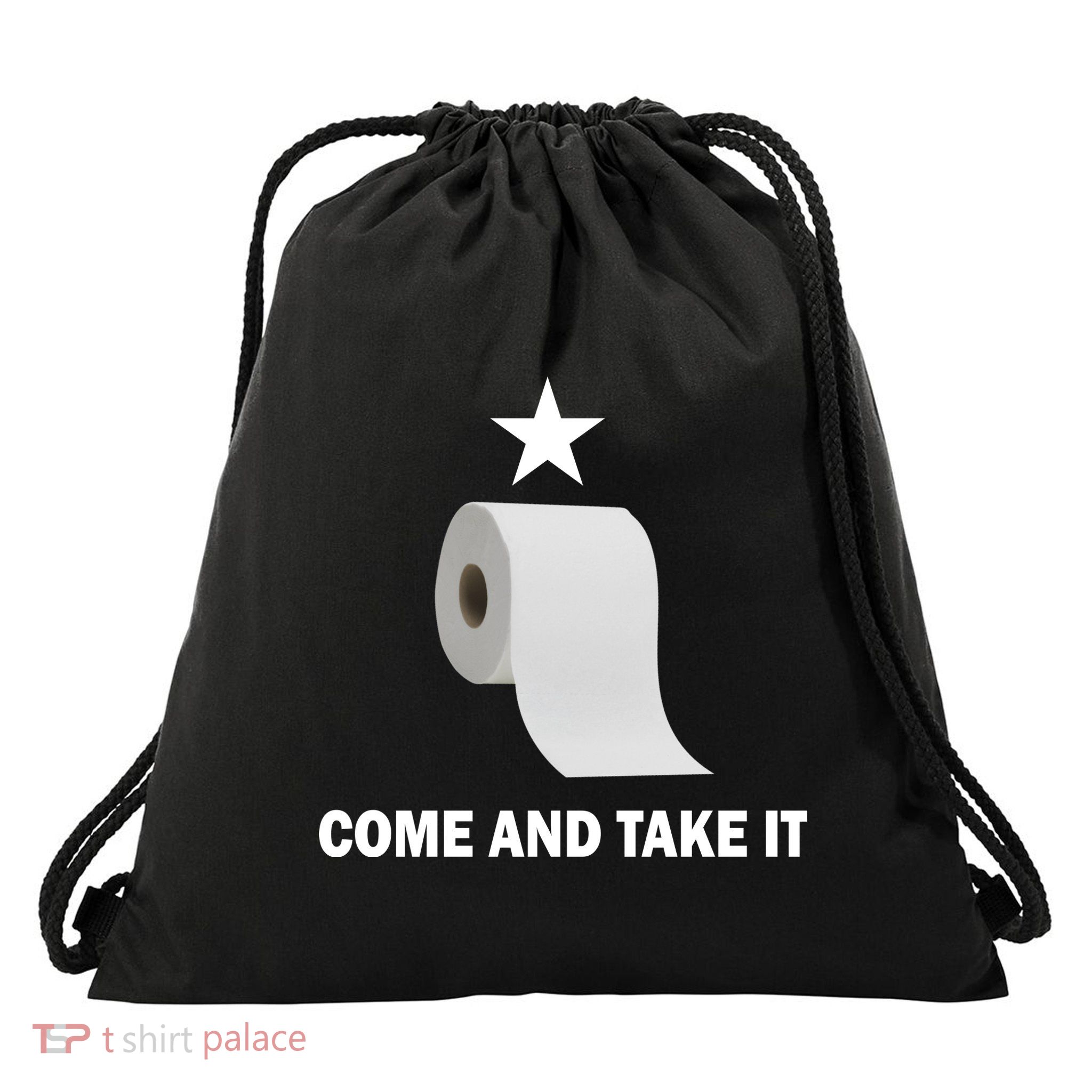 Come and Take It Funny Toilet Paper  Drawstring Bag