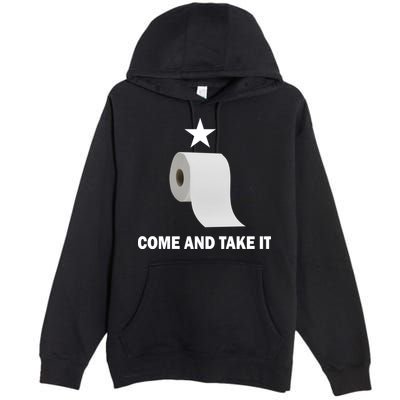 Come and Take It Funny Toilet Paper  Premium Pullover Hoodie