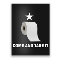 Come and Take It Funny Toilet Paper  Poster