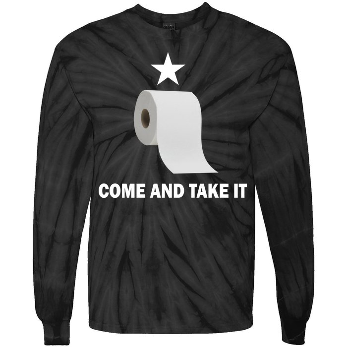 Come and Take It Funny Toilet Paper  Tie-Dye Long Sleeve Shirt