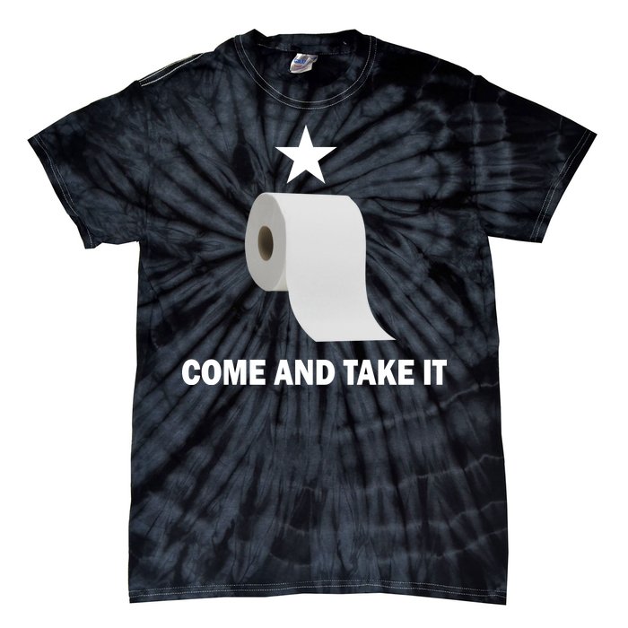 Come and Take It Funny Toilet Paper  Tie-Dye T-Shirt