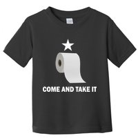 Come and Take It Funny Toilet Paper  Toddler T-Shirt
