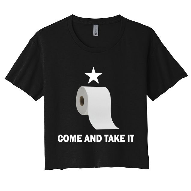 Come and Take It Funny Toilet Paper  Crop Top