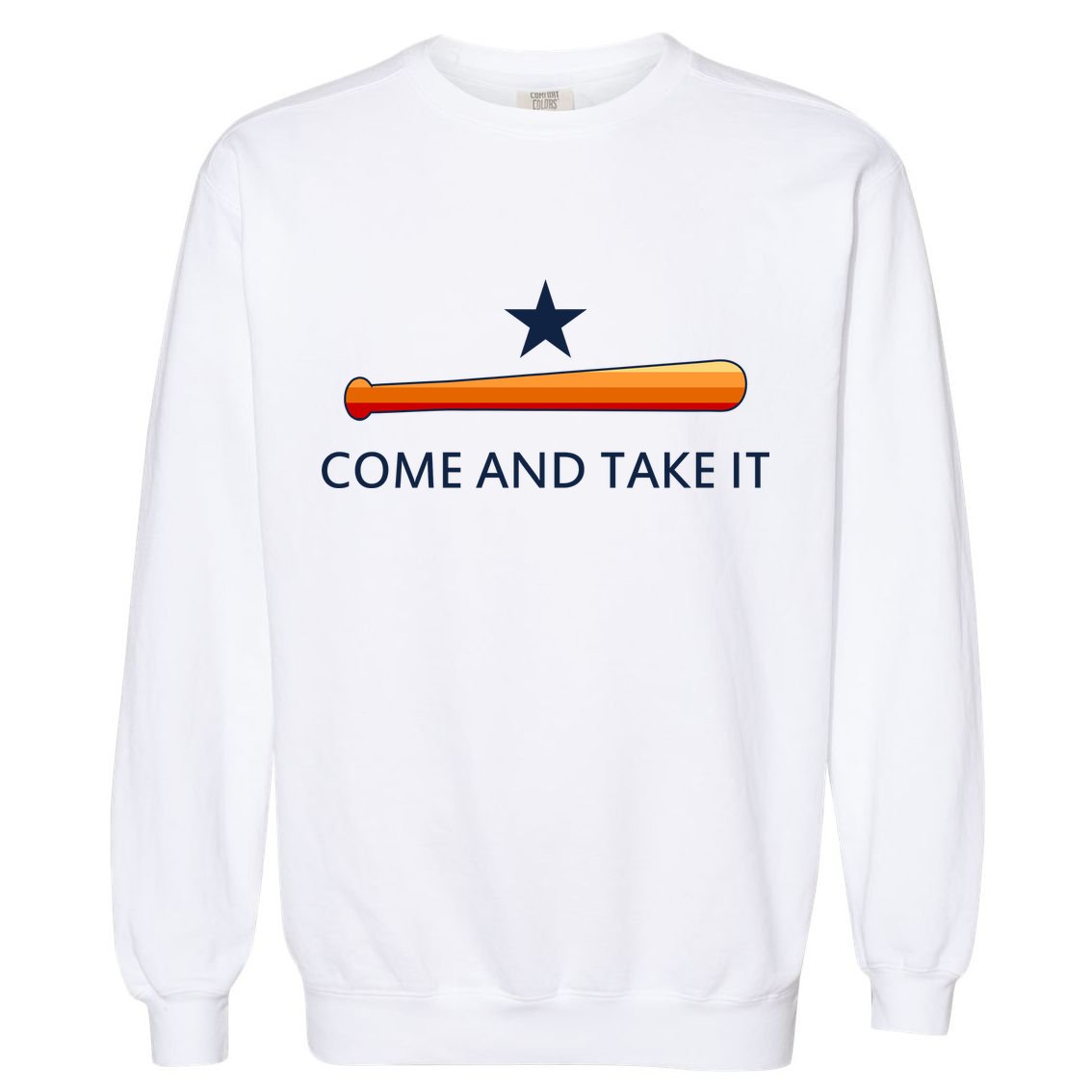 Come and Take It Houston Vintage Baseball Bat Flag Garment-Dyed Sweatshirt