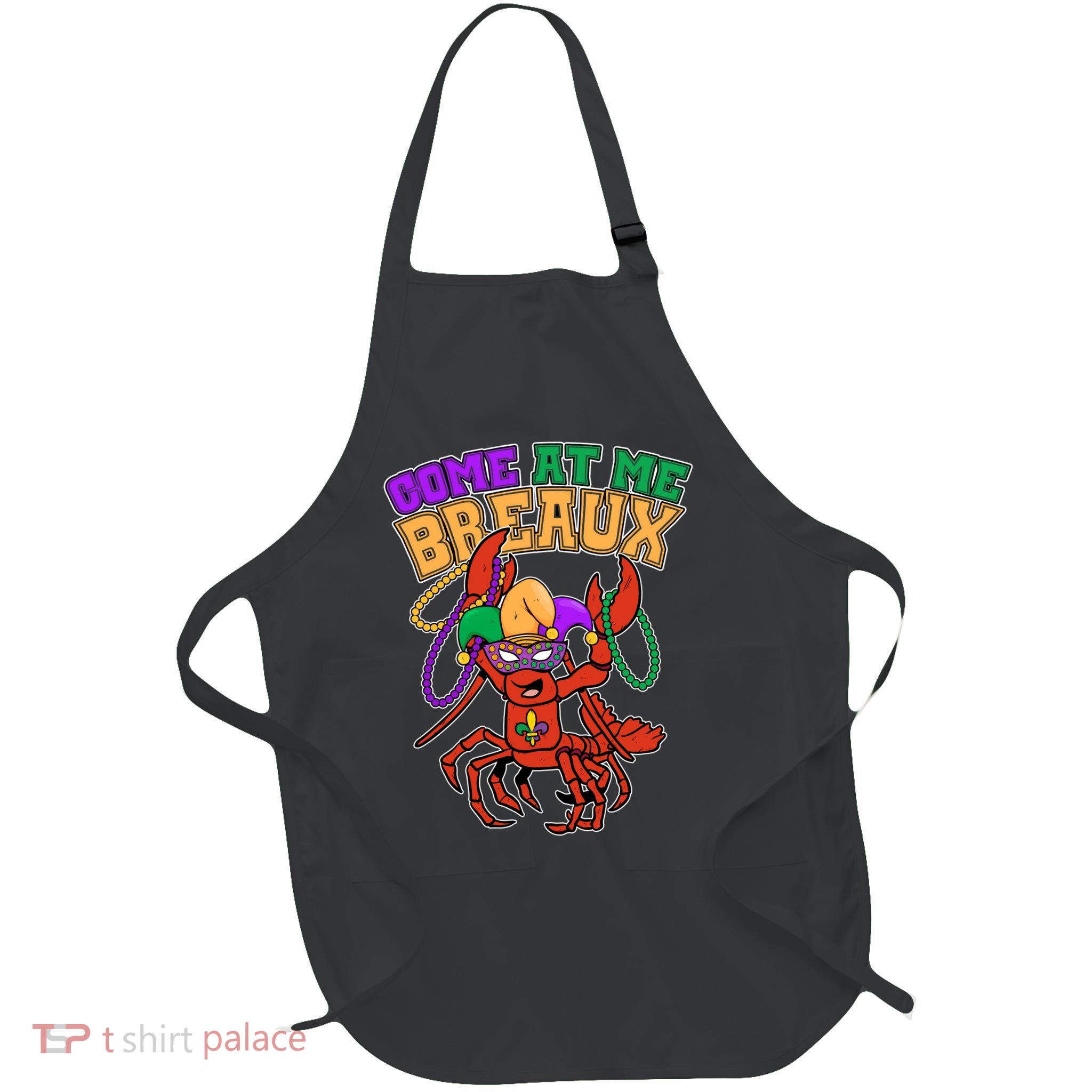 Come At Me Breaux Mardi Gras Crawfish Full-Length Apron With Pockets
