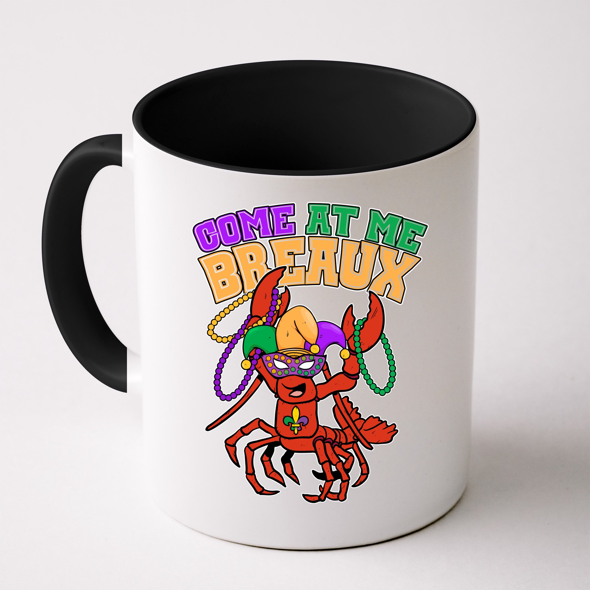 Come At Me Breaux Mardi Gras Crawfish Mug