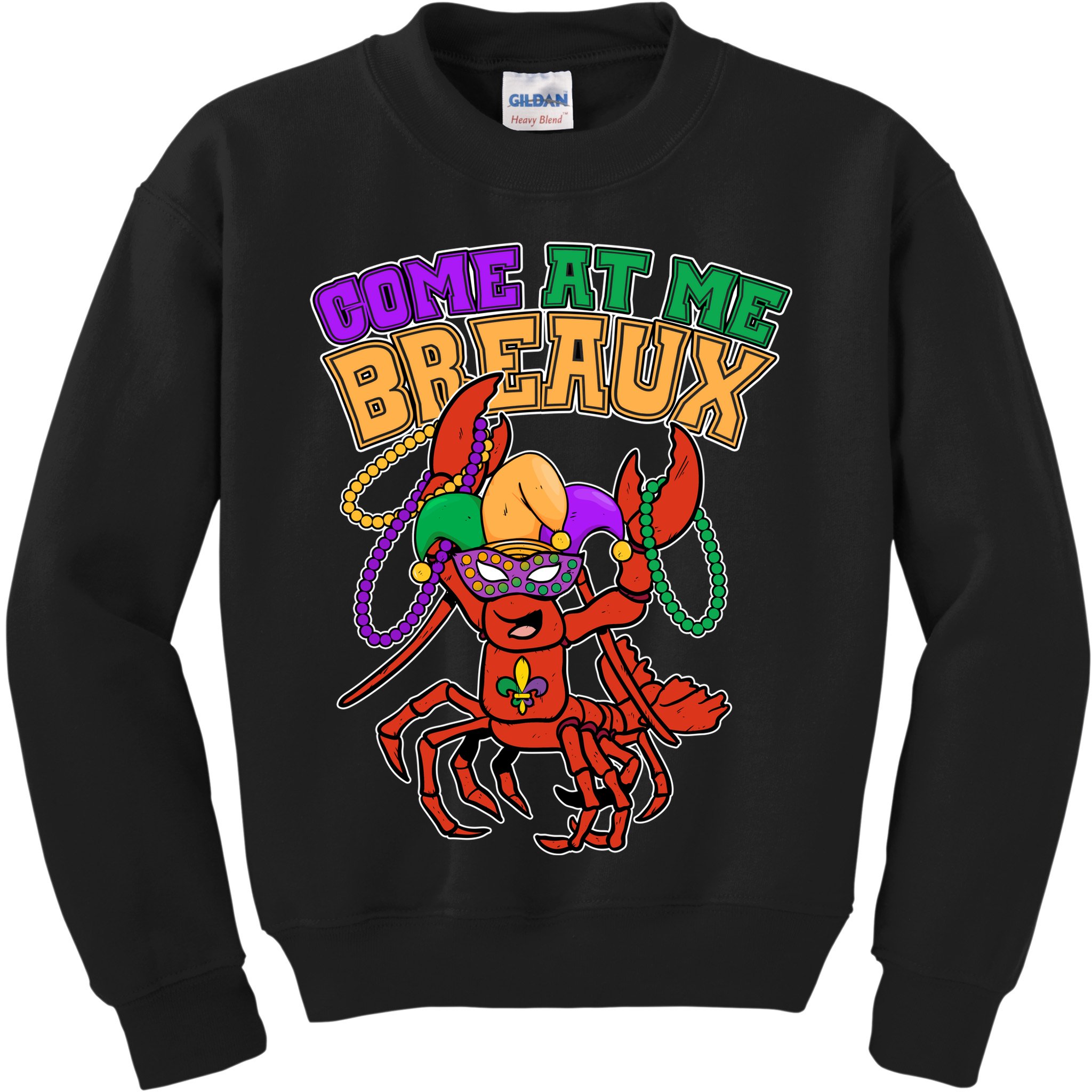 Come At Me Breaux Mardi Gras Crawfish Kids Sweatshirt