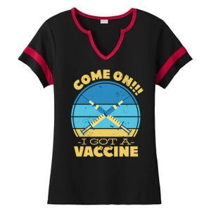 Come On I Got A Vaccine Ladies Halftime Notch Neck Tee