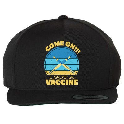 Come On I Got A Vaccine Wool Snapback Cap