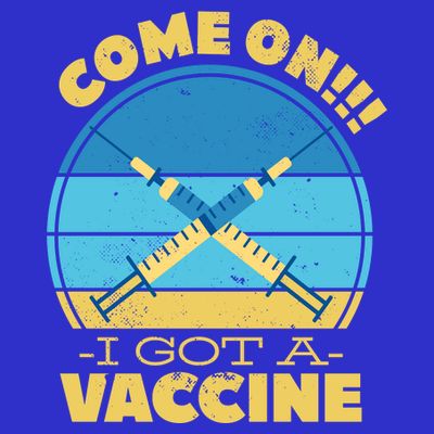 Come On I Got A Vaccine T-Shirt