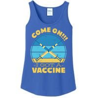 Come On I Got A Vaccine Ladies Essential Tank