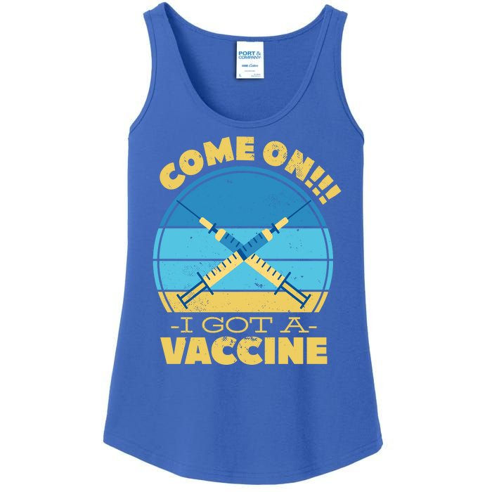 Come On I Got A Vaccine Ladies Essential Tank