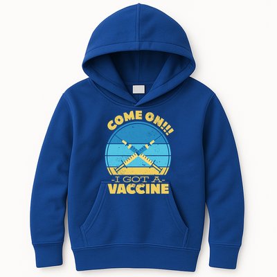 Come On I Got A Vaccine Kids Hoodie